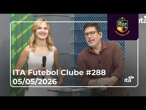ITA FUTEBOL CLUBE #288 I 05.05.2026