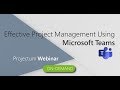 Effective Project Management using Microsoft Teams