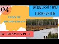LOSS OF BIODIVERSITY||BIODIVERSITY AND CONSERVATION||CHAPTER-15||CLASS-12TH||BIOLOGY