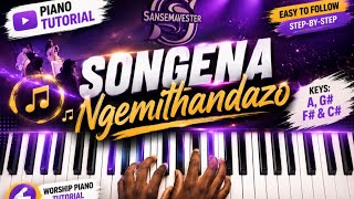 How to play || Songena Ngemithandazo - Ndumiso Zungu || A, G#, F# & C# | STEP BY STEP GUIDE TUTORIAL