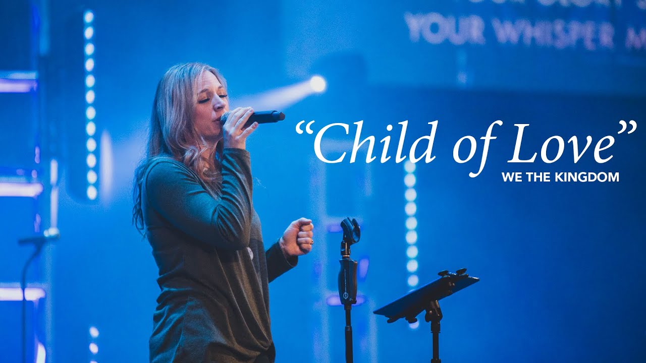 "Child of Love" [We the Kingdom] // Wooster Nazarene Worship