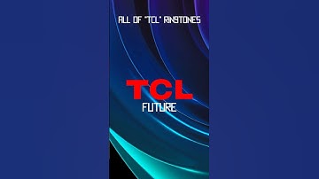 All of "TCL" ringtones!