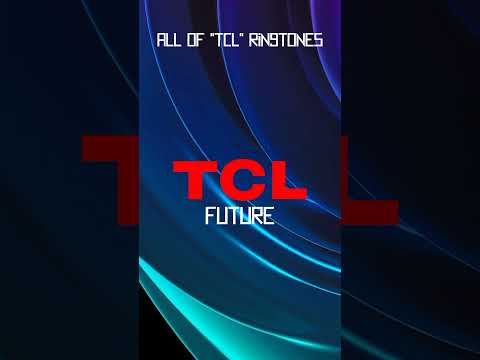 All Of TCL Ringtones 
