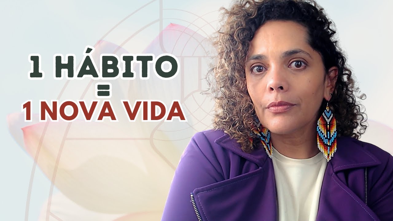 Mude sua vida em apenas 4 semanas com apenas 1 hábito