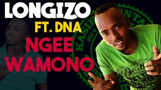 Longizo ft DNA - Ngee Wamono