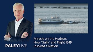 PaleyLive: Miracle on the Hudson: How 'Sully' and Flight 1594 Inspired a Nation