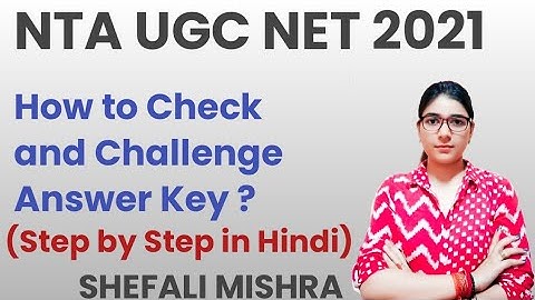 How to check & challenge UGC NET Answer Key 2021 by SHEFALI MISHRA | UGC NET Answer Key Update