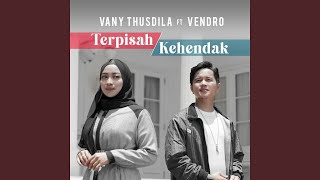 Terpisah Kehendak (feat. Vendro)