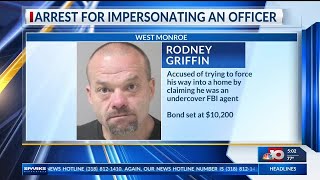 Police: A man pretending to be an FBI agent to get inside a woman's house arrested
