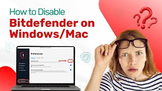 How to Disable Bitdefender on Windows/Mac? | Antivirus Tales