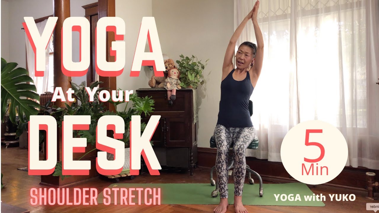 Yoga at Your Desk | Office Yoga | Break Time Shoulder Stretch | Chair ...