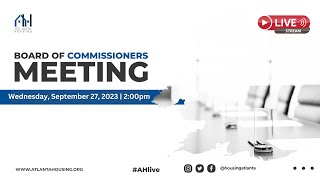 Atlanta Housing Wednesday, September 27, 2023 Regular Meeting of the Board of Commissioners
