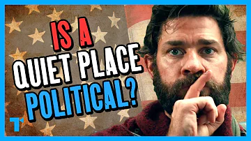 The Quiet Politics of A Quiet Place, Explained