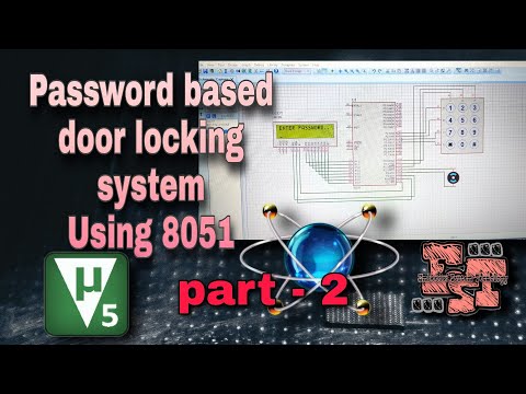 Password based door locking system using 8051 / part 2 /