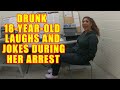 Drunk 18-Year-Old Thinks Her DUI Arrest is a Laughing Matter