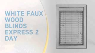 White Faux Wood Blinds Express 2 Day - blindsonline.com