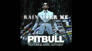 Pitbull Feat. Marc Anthony - Rain Over Me (Radio Edit)