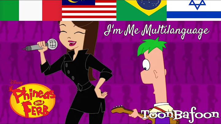 Phineas and Ferb - I'm Me (Multilanguage) [29 Versions]