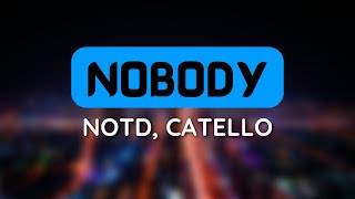 NOTD, Catello - Nobody (1 HOUR LOOP) #notd #catello