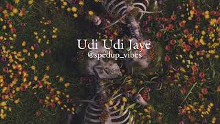 Udi Udi Jaye [ SPED UP ] || Sukhwinder Singh, Bhoomi Trivedi & Karsan Sagathia