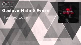 Gustavo Mota & Evoxx  - Tainted Love