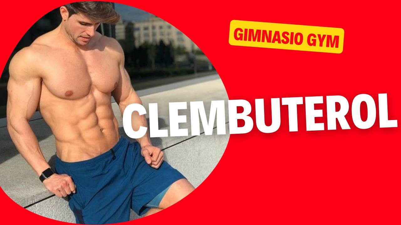 CLENBUTEROL 】 Para el gym YouTube