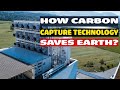 Will Carbon Capture Technology Save The Earth
