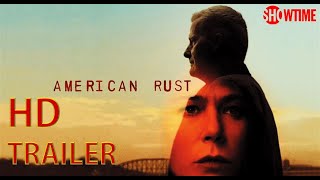 American Rust | Official Trailer | 2021 | SHOWTIME