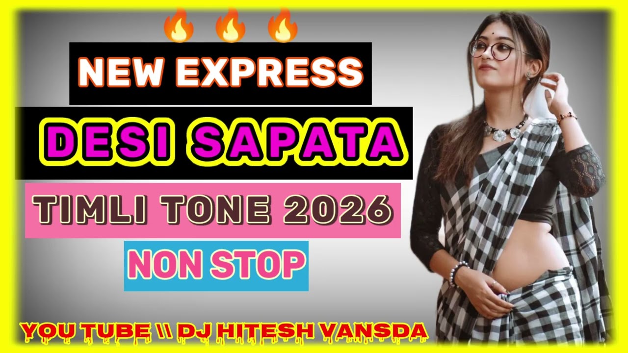 NEW EXPRESS DESI SAPATA TUR TONE nonstop Dj SONG(2026) #nonstop Mix || Dj_Hitesh_Vansda