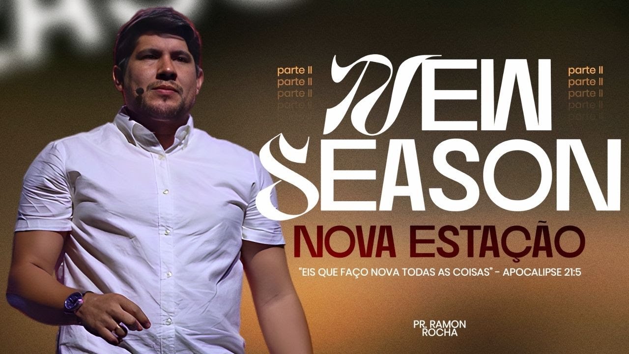 Nova Estação | Parte 2 | Pr. Ramon Rocha