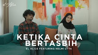 Ketika Cinta Bertasbih - El Alice Cover Feat. Helmi Utta