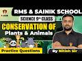 RMS &amp; Sainik School Science: Conservation of Plants &amp; Animals Practice Questions | Nitish Sir 🌿