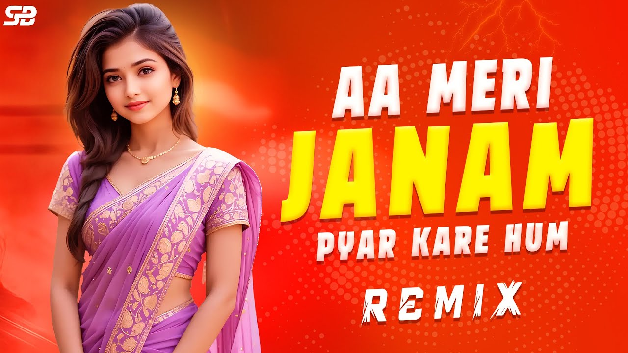 Aa Meri Janam Pyar Kare Hum - Dj Remix | Hindi EDM Dj | EDM Dance Dj | Hindi Dj Gan | Dj Sanju SB