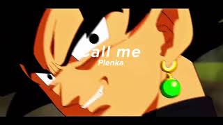 POR FIN YA NO HAY NADIE QUE ME IMPIDA LOGRAR MI OBJETIVO!!!//call me-Plenka//Goku black// edits Resimi