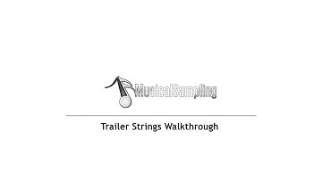 Trailer Strings Walkthrough