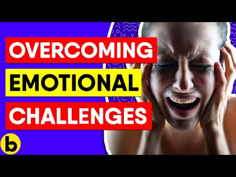 How To Overcome Emotional Challenges