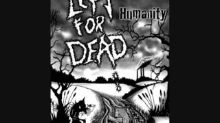 Left For Dead , Humanity =;-)