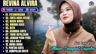 FATAMORGANA - CINTA NODA HITAM - BUTA || REVINA ALVIRA FULL ALBUM - GASENTRA TERBARU 2026 FULL LIRIK