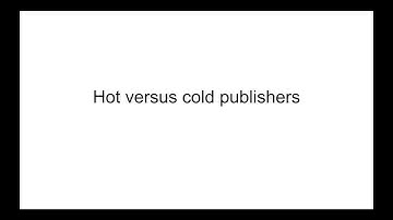 Tutorial #16 |  Hot versus cold publishers in Reactive programming | Engineer