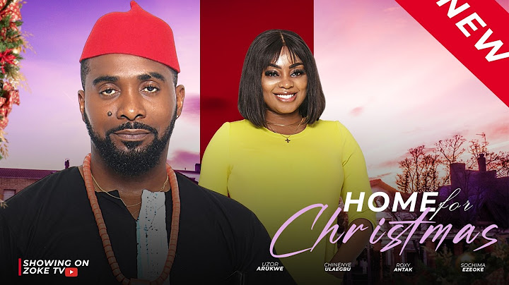 HOME FOR CHRISTMAS | UZOR ARUKWE, SOCHIMA EZEOKE LATEST MOVIE - LOVE IN EVERY WORD 2