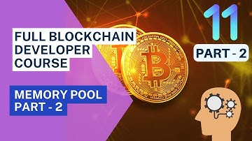 Memory Pool - Part - 2 Complete Blockchain Development Course #dapps  #blockchain #web3
