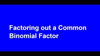 Factoring Polynomials Task 4 Factoring out a Common Binomial Factor
