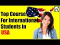 Top 10 Courses to Study in USA In 2021