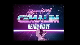 Nh- Erkin Koray Cemalım (Retro Wave) Resimi