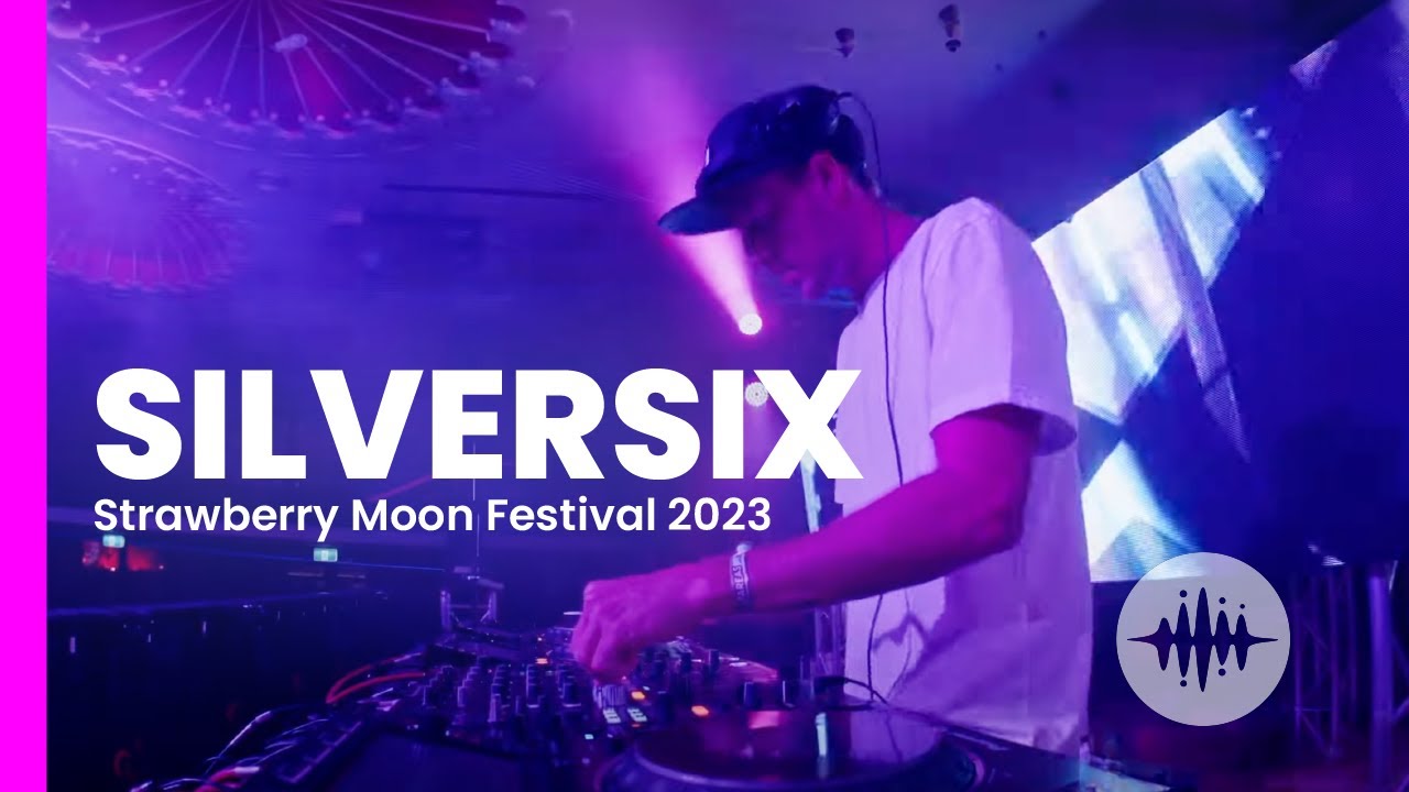 Silversix Live Set Strawberry Moon Festival 2023 YouTube