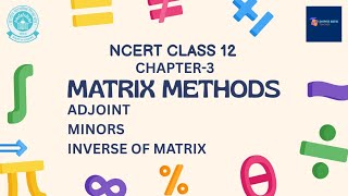 🔥 Inverse of Matrix by Adjoint Method Class 12 Maths | Minors &amp; Cofactors Explained | Matrix Method 