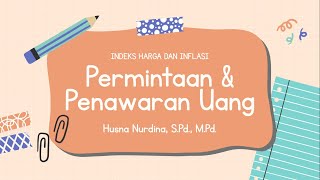 Permintaan Dan Penawaran Uang Indeks Harga Dan Inflasi Part 3 Materi Ekonomi Kelas 11