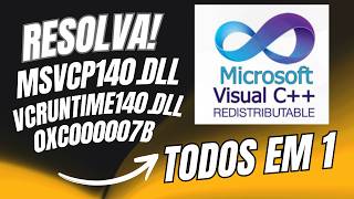 MSVCP140.dll, VCRUNTIME140.dll e Erro 0xc000007b? Resolva Instalando Visual C++ All in One
