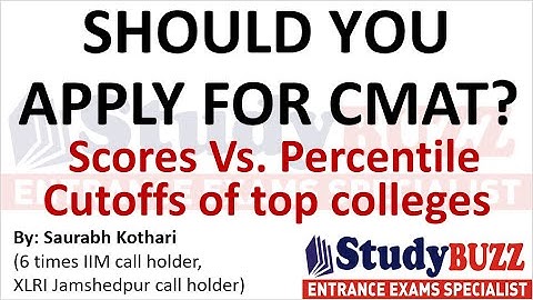 Should you apply for CMAT exam? Scores Vs. Percentile, Cutoffs of top colleges, Complete syllabus