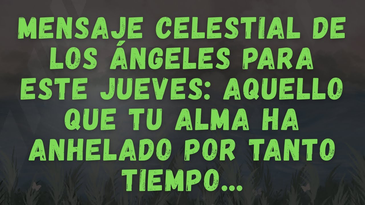Mensaje de los ángeles para el jueves - YouTube